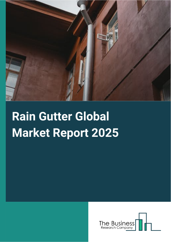 Rain Gutter Market Report Infographic Image