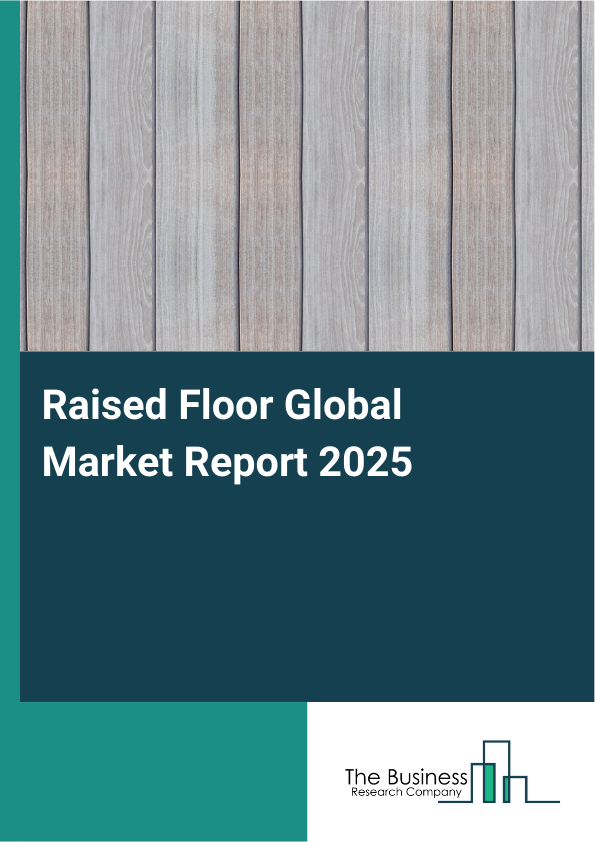 Global Raised Floor Market Report 2025