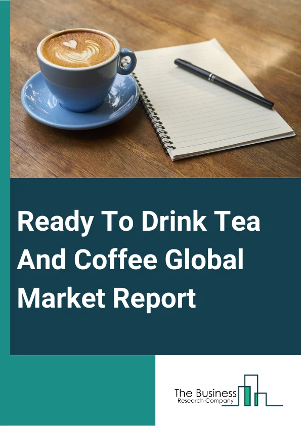 Ready To Drink Tea And Coffee Global Market Report 2024 – By Type (Ready To Drink tea, Ready To Drink Coffee), By Additives (Flavors, Artificial Sweeteners, Acidulants, Nutraceuticals, Preservatives, Other Additives), By Packaging (Glass Bottle, Canned, PET Bottle, Aseptic, Other Packagings), By Distribution Channel (Supermarkets Or Hypermarkets, Convenience Stores, Food Service, Online) – Market Size, Trends, And Global Forecast 2024-2033