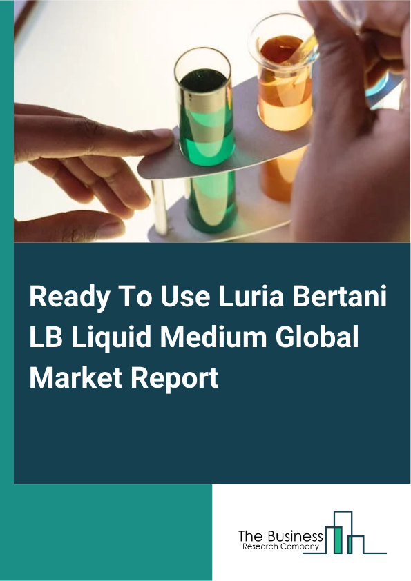 Ready To Use Luria Bertani LB Liquid Medium