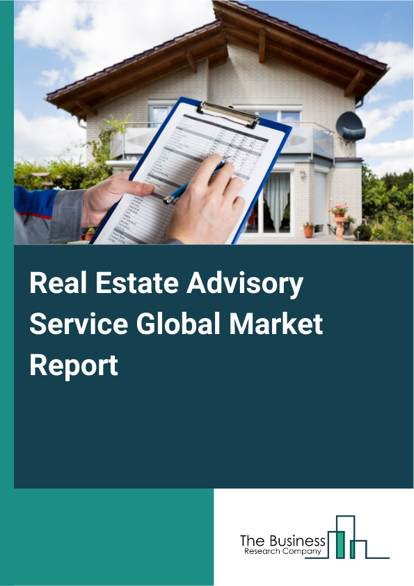 Global Real Estate Advisory Service Market Report 2025