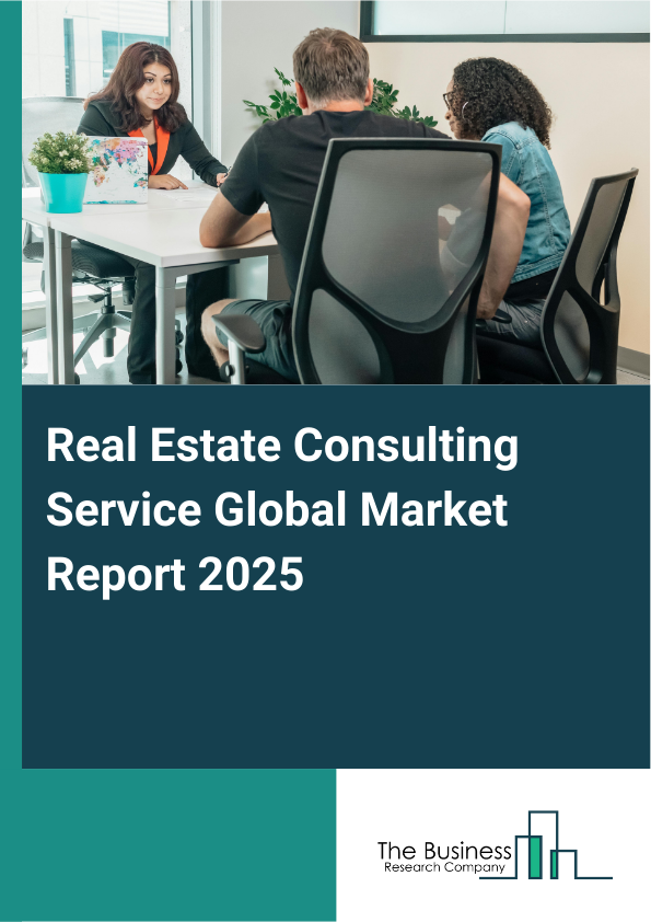 Global Real Estate Consulting Service Market Report 2025