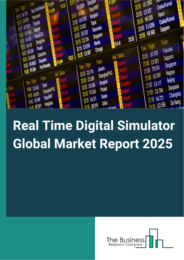 Global Real Time Digital Simulator Market Report 2025