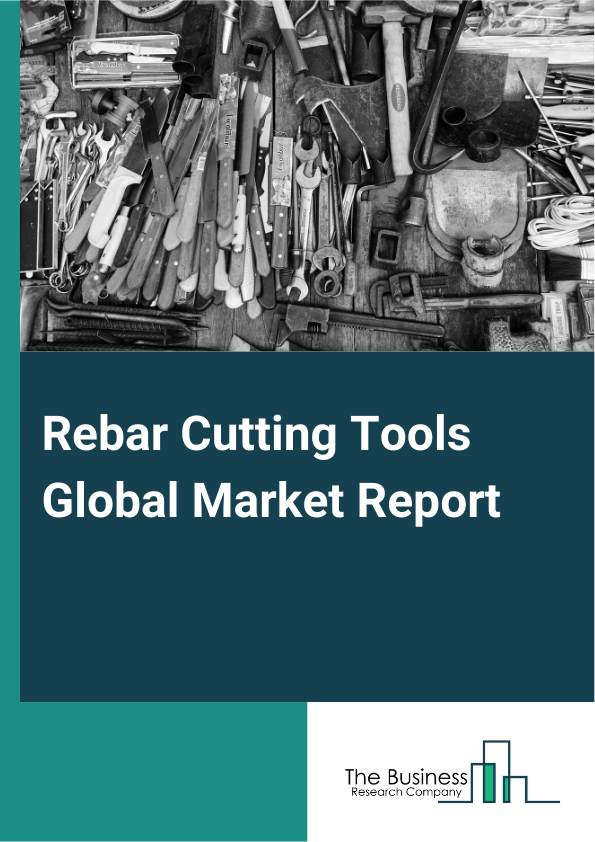 Global Rebar Cutting Tools Market Report 2025