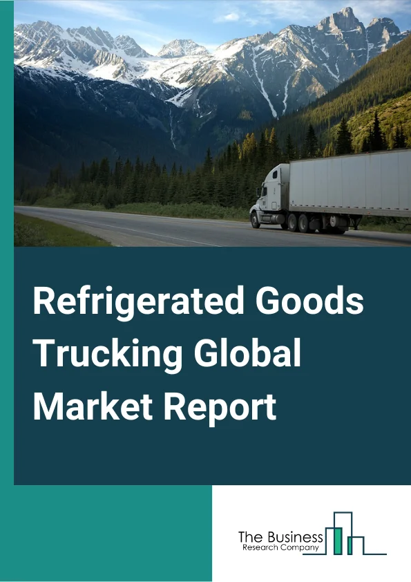 Refrigerated Goods Trucking Global Market Report 2023 – By Vehicle Type (Light Commercial Vehicle, Medium Heavy Commercial Vehicles, Heavy Commercial Vehicles), By Temperature (Single Temperature, MultiTemperature), By Application (Food Products, Poultry, Meat, and Seafood, Dairy and Beverages, Bakery And Confectionery, Pharmaceutical, Other Applications) – Market Size, Trends, And Global Forecast 2023-2032