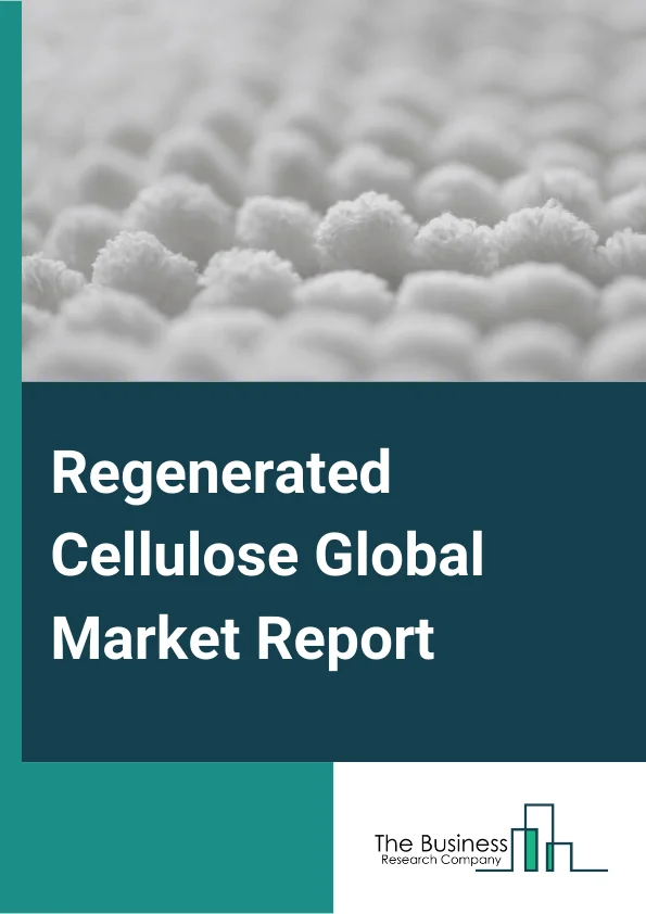 Global Regenerated Cellulose Market Report 2024