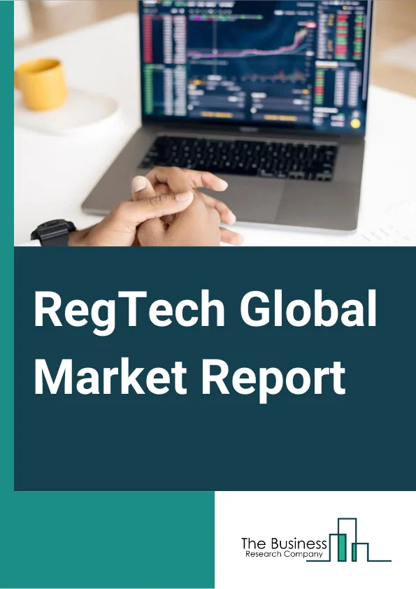 RegTech Global Market Report 2023 – By Component (Solutions, Services), By Deployment Type (Cloud, On Premises), By Organization Size (Large Enterprises, Small and Medium sized Enterprises (SMEs)), By Application (Risk And Compliance Management, Identity Management, Regulatory Reporting, Anti Money laundering (AML) And Fraud Management, Regulatory Intelligence), By End User (Banks, Insurance Companies, FinTech Firms, IT And Telecom, Public Sector, Energy And Utilities, Other End Users) – Market Size, Trends, And Global Forecast 2023-2032
