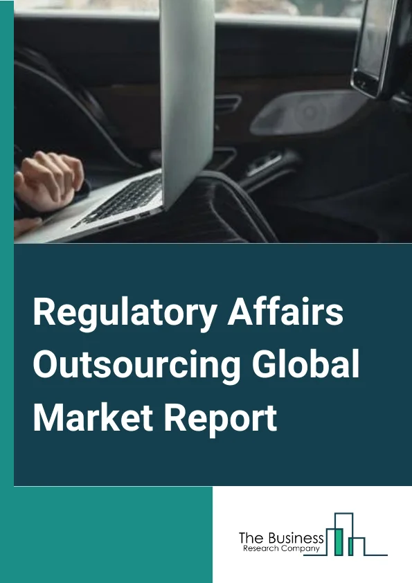 Regulatory Affairs Outsourcing Global Market Report 2023 – By Service (Legal Representation, Regulatory Consulting, Product Registration and Clinical Trial Application, Regulatory Writing and Publication, Other Services), By Indication (Neurology, Oncology, Immunology, Cardiology, Other Indications), By Category (Biologics, Drugs, Medical Devices), By End User (Medical Device Company, Biotechnology Company, Pharmaceutical Company) – Market Size, Trends, And Global Forecast 2023-2032
