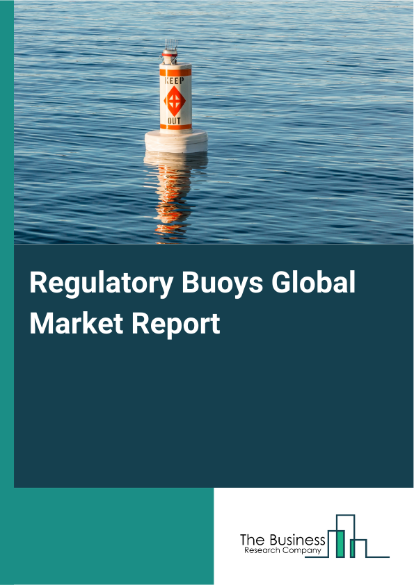 Global Regulatory Buoys Market Report 2025