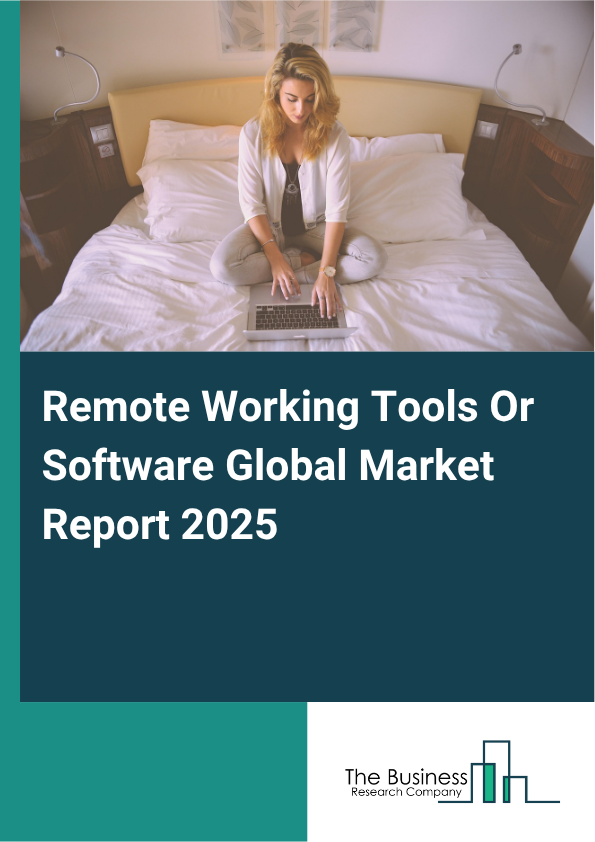 Global Remote Working Tools Or Software Market Report 2025