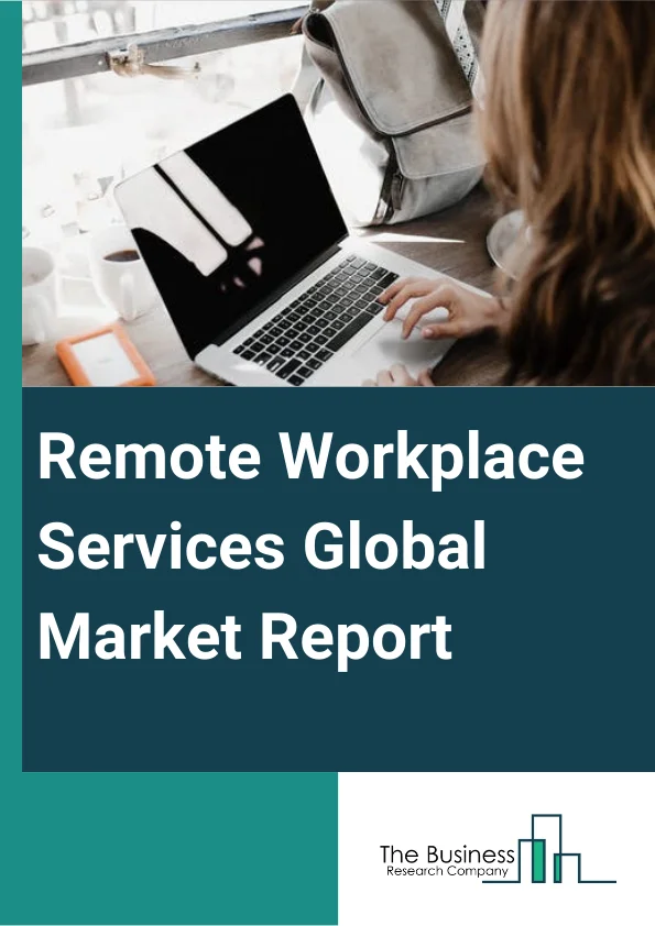 Remote Workplace Services Global Market Report 2024 – By Component (Solutions, Services), By Deployment Type (On-Premises, Cloud), By Organization Size (Large Enterprises, Small And Medium Enterprises), By Verticals (Telecommunication, Banking, Financial Services, & Insurance, IT and ITeS Manufacturing, Retail & Consumer Goods, Media and Entertainment, Healthcare and Life Sciences, Government and Public Sectors, Other Verticals) – Market Size, Trends, And Global Forecast 2024-2033