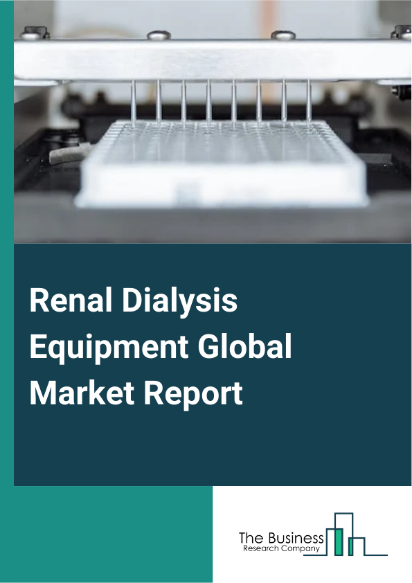 Global Renal Dialysis Equipment Market Report 2025