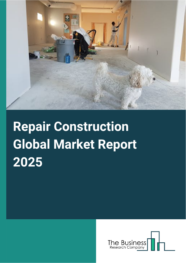 Global Repair Construction Market Report 2025