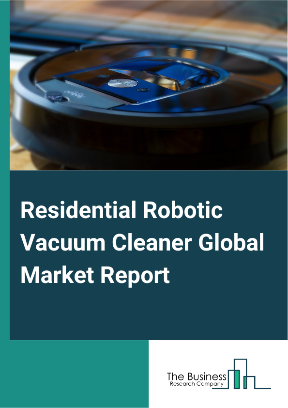 Global Residential Robotic Vacuum Cleaner Market Report 2025