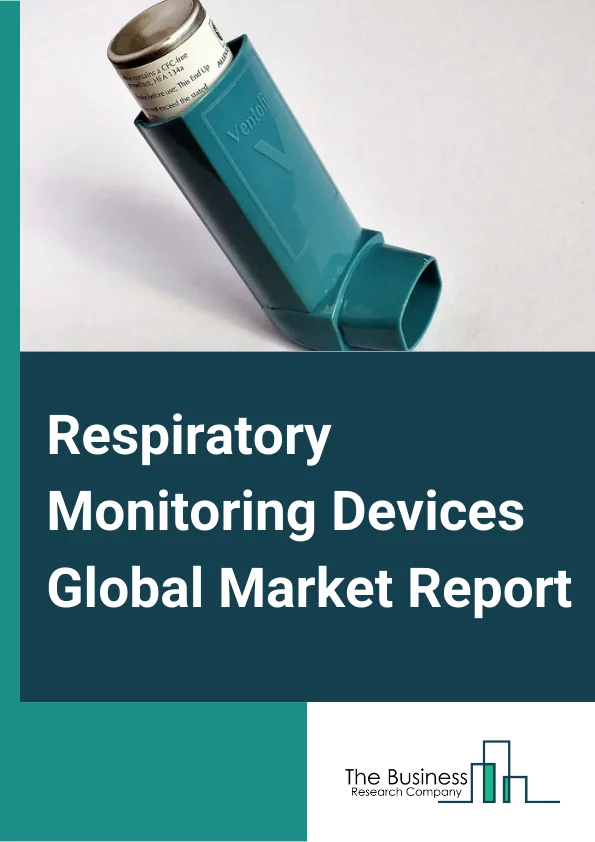 Respiratory Monitoring Devices Global Market Report 2024 – By Type (Capnographs, Gas Analyzers, Pulse Oximeters, Peak Flow Meters, Spirometers, Polysomnographs, Others Types), By Application (Chronic Obstructive Pulmonary Disease (COPD), Infectious Diseases, Asthma, Other Applications), By End-User (Laboratories, Hospitals, Home Use) – Market Size, Trends, And Global Forecast 2024-2033