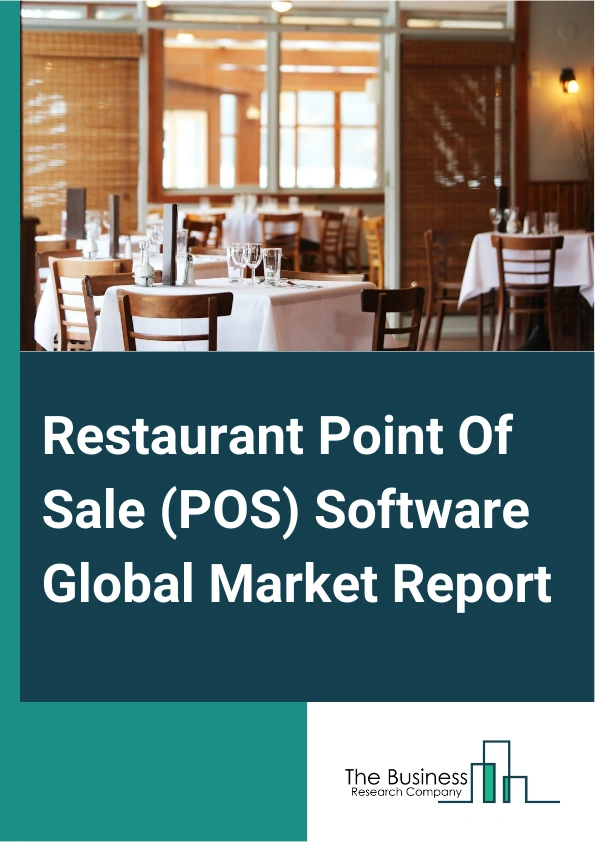 Global Restaurant Point Of Sale (POS) Software Market Report 2025