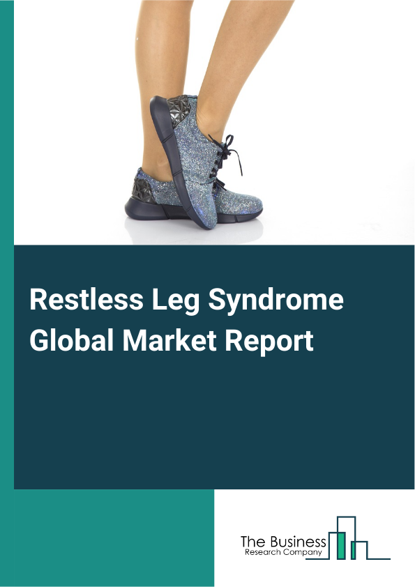 Global Restless Leg Syndrome Market Report 2025