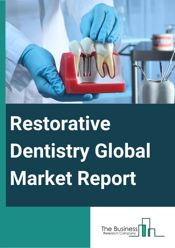 Restorative Dentistry Global Market Report 2024 – By Product (Restorative Materials, Implants, Prosthetic Materials, Restorative Equipment), By Application (Conservative And Endodontics, Implantology, Prosthodontics, Other Applications), By End-User (Hospitals, Dental Clinics, Dental Institutes And Research Centers, Other End-Users) – Market Size, Trends, And Global Forecast 2024-2033