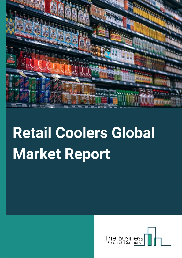 Retail Coolers Global Market Report 2025 – By Capacity (Below 10 Quarts, Between 11-25 Quarts, Between 26-50 Quarts, Above 50 Quarts), By Distribution Channel (Offline, Online), By Application (Camping And Outdoor Activi...
