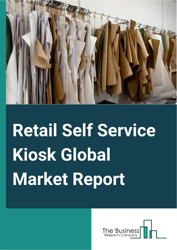 Global Retail Self Service Kiosk Market Report 2025
