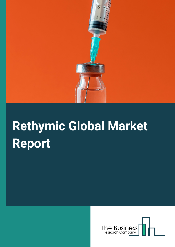 Global Rethymic Market Report 2025