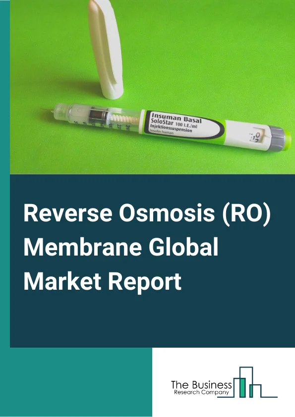 Reverse Osmosis (RO) Membrane Global Market Report 2023