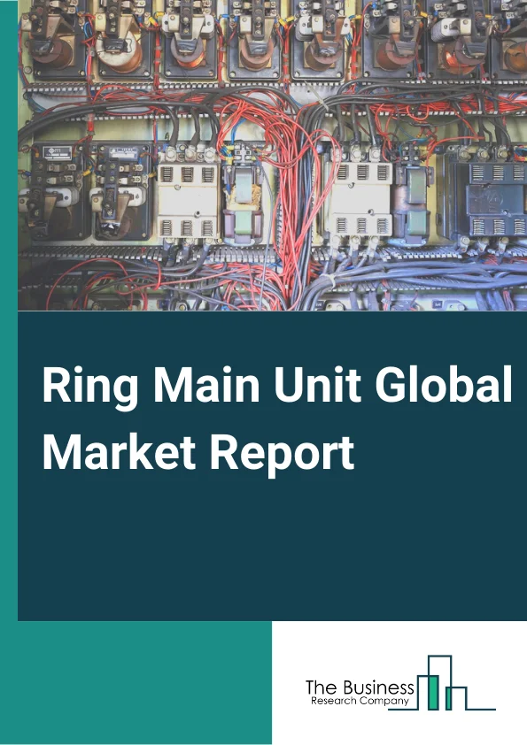 Ring Main Unit  Market Report 2023