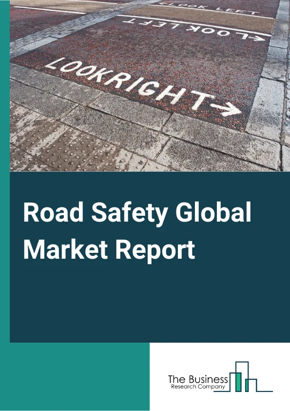Road Safety Market Report 2023