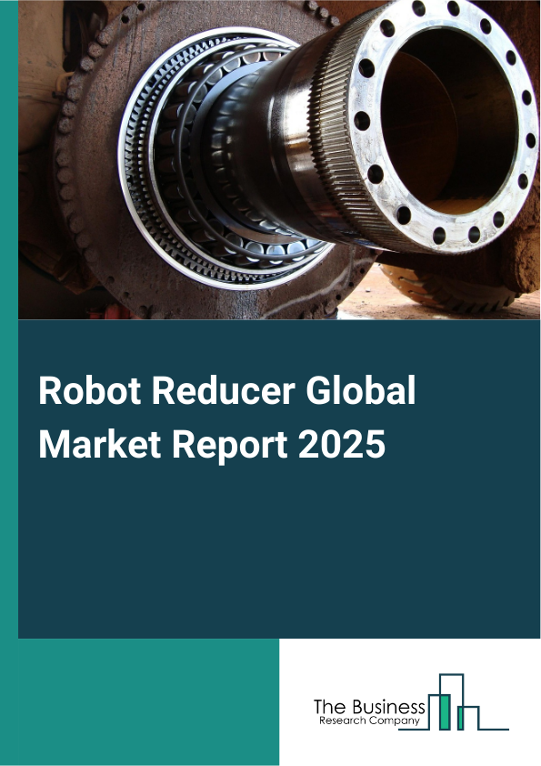 Global Robot Reducer Market Report 2025
