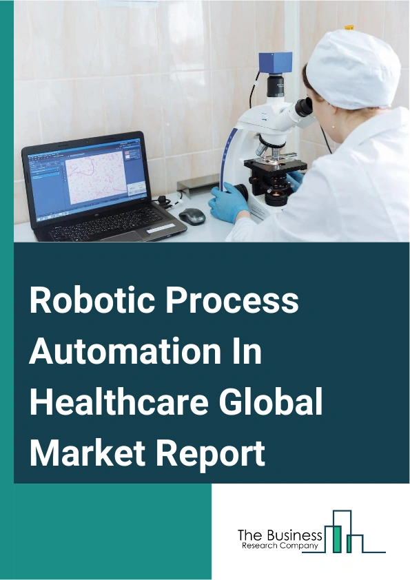 Robotic Process Automation In Healthcare
