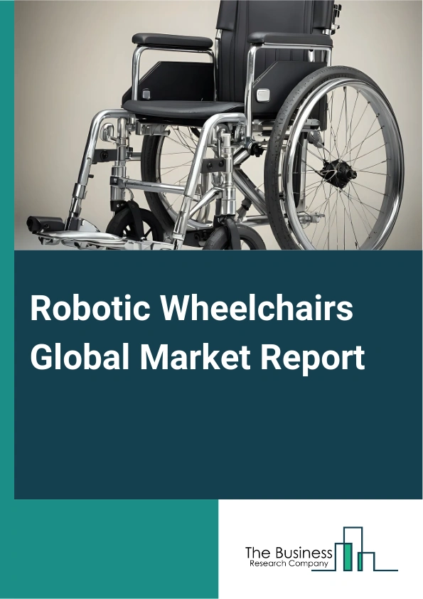 Global Robotic Wheelchairs Market Report 2025