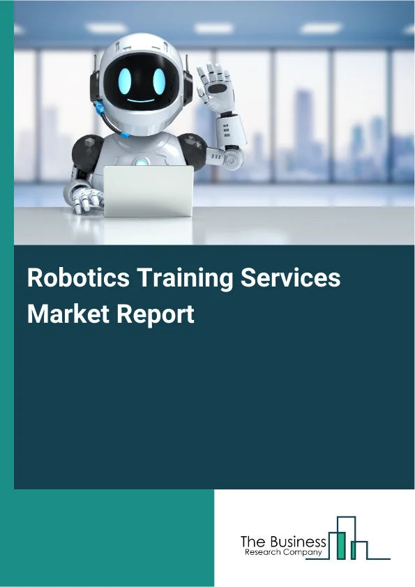 Robotics Training Services Market Report Infographic Image