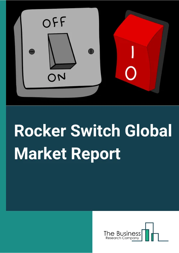 Rocker Switch Global Market Report 2023