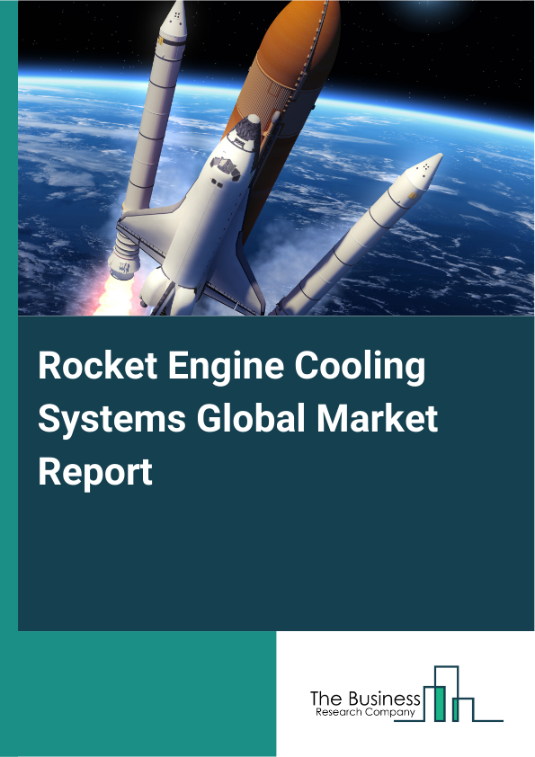 Global Rocket Engine Cooling Systems Market Report 2025