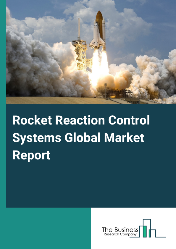 Rocket Reaction Control Systems Market Size and growth rate 2025 to 2029: Graph