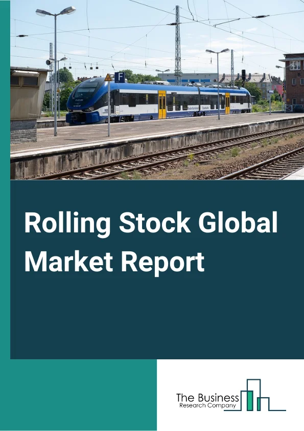 Rolling Stock Global Market Report 2023 – By Product (Locomotive, Rapid Transit Vehicle, Wagon), By Locomotive Technology (Conventional Locomotive, Turbocharge Locomotive, Maglev, Diesel Locomotive, Electric Locomotive, Electro Diesel Locomotive), By Component (Pantograph, Axle, Wheelset, Traction Motor, Auxiliary Power System, Other Components), By End User (Passenger Transit, Cargo Train) – Market Size, Trends, And Global Forecast 2023-2032