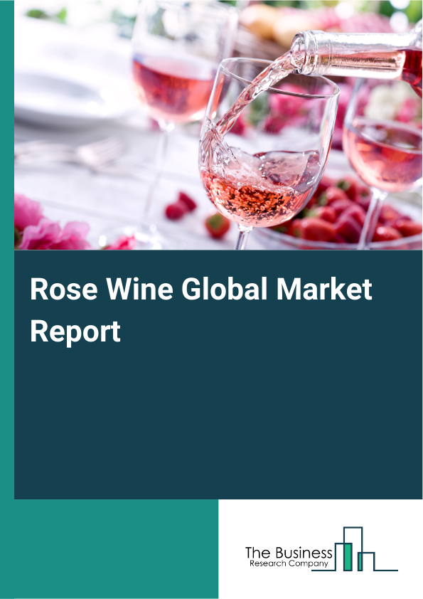 Global Rose Wine Market Report 2025
