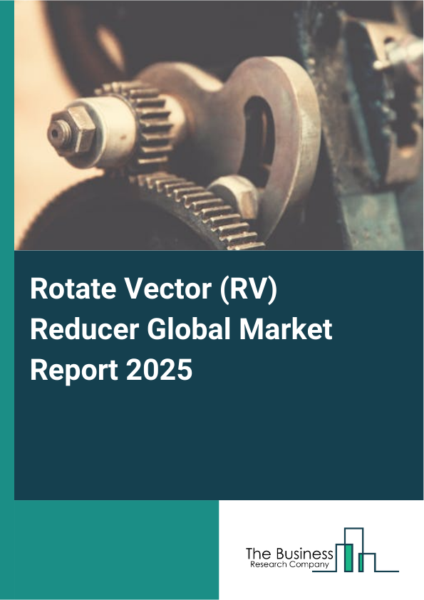 Global Rotate Vector (RV) Reducer Market Report 2025