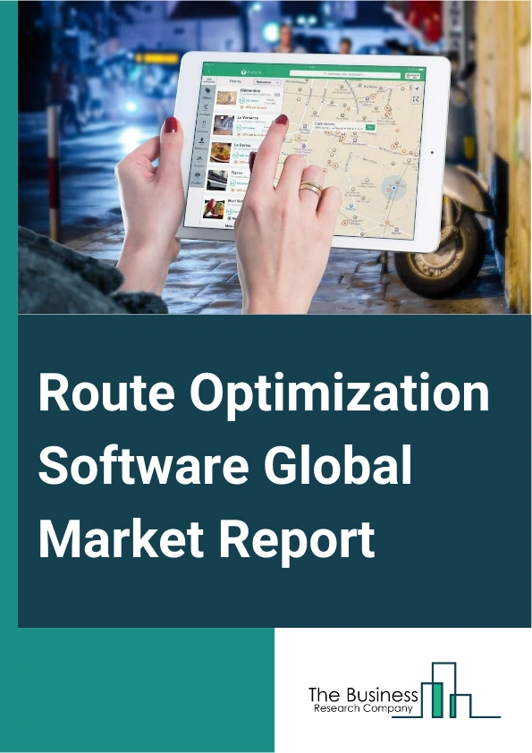 Route Optimization Software Global Market Report 2025 – By Solution (Software, Services), By Deployment (On-Premise, Cloud), By Enterprise Size (Large Enterprises, Small And Medium Enterprises), By Industry Vertical (Retail And Fast Moving Consumer Goods (FMCG), On-Demand Food And Grocery Delivery, Ride Hailing And Taxi Services, Homecare And Field Services, Logistics And Transportation, Other Industry Verticals) – Market Size, Trends, And Global Forecast 2025-2034