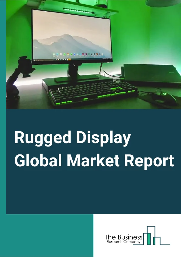 Rugged Display Global Market Report 2023 – By Type (LED, LCD, Other Types), By Level of Ruggedness (Semi-Rugged, Fully-Rugged, Ultra-Rugged), By Operating System (Android, Windows, Other Operating Systems), By End-User (Oil and Gas, Government, Defense, and Aerospace, Industrial, Automotive and Transportation, Healthcare, Other End Users) – Market Size, Trends, And Global Forecast 2023-2032