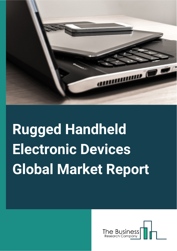 Global Rugged Handheld Electronic Devices Market Report 2025