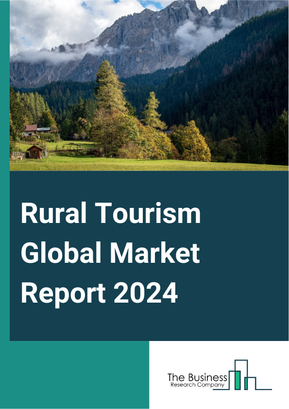 Rural Tourism Global Market Report 2025 – By Tourism (Agro Tourism, Farm Tourism, Wilderness And Forest Tourism, Green Tourism, Eco-Tourism), By Accommodation (Farm Stays, Cottage Rentals, Eco-Lodges, Homestays), By Age ...