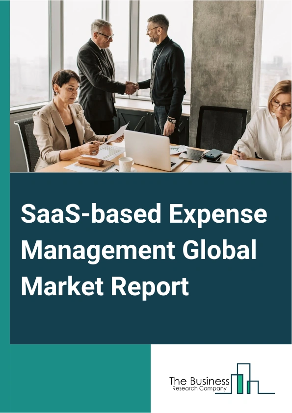 Global SaaS-based Expense Management Market Report 2025