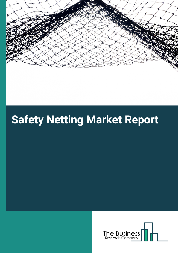 Safety Netting Market Report Infographic Image