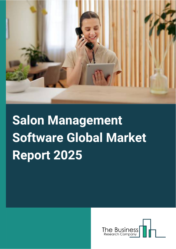 Global Salon Management Software Market Report 2025