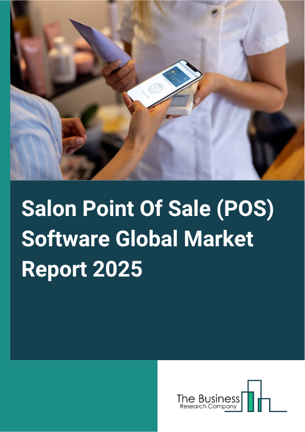 Global Salon Point Of Sale (POS) Software Market Report 2025