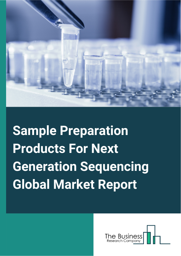 Sample Preparation Products For Next Generation Sequencing