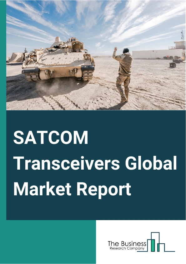 Global SATCOM Transceivers Market Report 2025