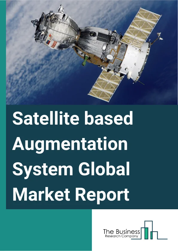 Satellite-based Augmentation System Global Market Report 2024 – By Type (Wide Area Augmentation System (WAAS), European Geostationary Navigation Overlay Service (EGNOS), Multi-functional Satellite Augmentation System (MSAS), GPS Aided GEO Augmented Navigation (GAGAN), System For Differential Corrections And Monitoring (SDCM), Other Types), By Component (Satellites, Ground Stations, Receivers, Other Components), By Application (Aviation, Maritime, Road And Rail, Surveying, Timing And Synchronization, Agriculture, Other Applications) – Market Size, Trends, And Global Forecast 2024-2033