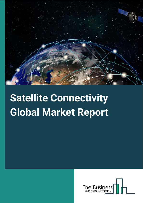 Global Satellite Connectivity Market Report 2025